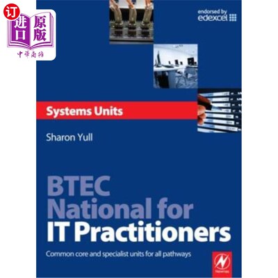 海外直订Btec National for It Practitioners: Systems Units: Core and Specialist Units for Btec国家It从业