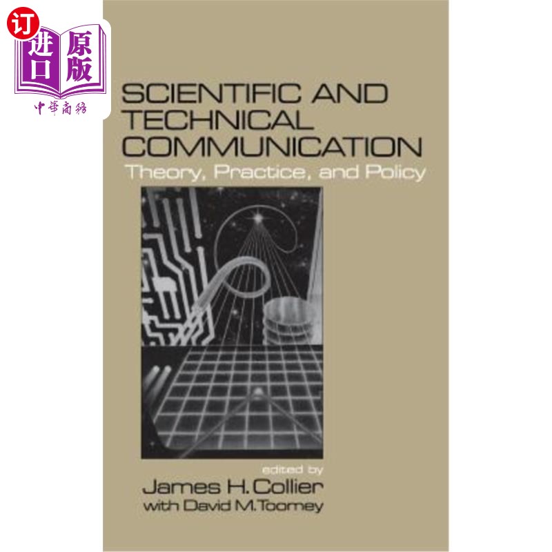 海外直订Scientific and Technical Communication: Theory, Practice, and Policy 科技传播:理论、实践与政策