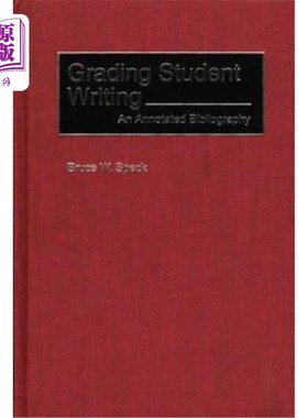 海外直订Grading Student Writing: An Annotated Bibliography 学生写作评分：注释书目