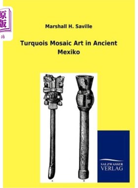 海外直订Turquois Mosaic Art in Ancient Mexiko 古墨翠镶嵌艺术