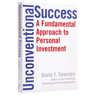 【中商原版】大卫史文森 不落俗套的成功 好的个人投资方法 英文原版 Unconventional Success 经济管理 个人投资