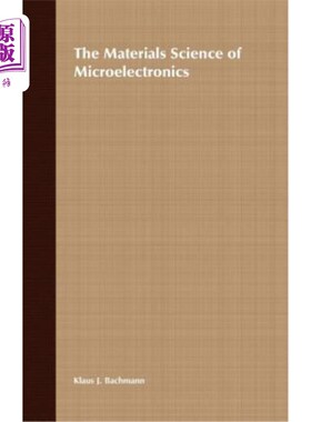 海外直订The Materials Science of Microelectronics 微电子材料科学