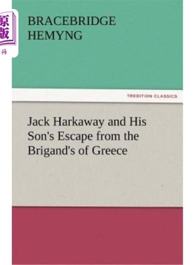 海外直订Jack Harkaway and His Son's Escape from the Brigand's of Greece 杰克·哈卡威和他的儿子逃离希腊土匪