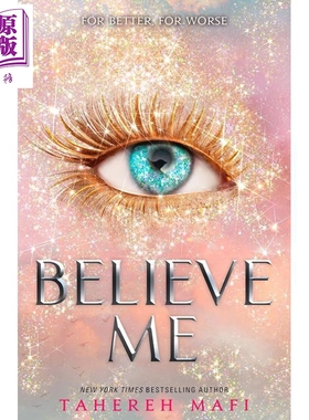预售 相信我 Shatter Me系列 Believe Me Shatter Me 英文原版 Tahereh Mafi Booktop奇幻流行小说 破碎的我完结篇【中商原版】