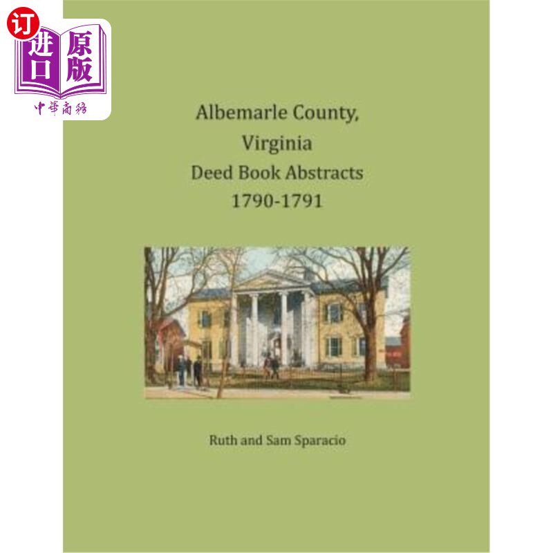 海外直订Albemarle County, Virginia Deed Book Abstracts 1790-1791 弗吉尼亚，阿尔伯马尔县，契约书摘要1790-1791