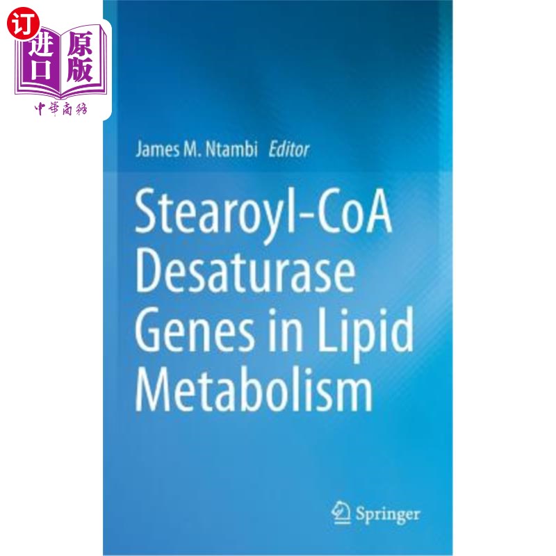 海外直订医药图书Stearoyl-Coa Desaturase Genes in Lipid Metabolism 脂肪代谢中的硬脂酰辅酶A去饱和酶基因