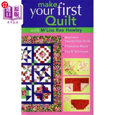 现货 Make Your First Quilt with M'Liss Rae Hawley: Beginner's Step-By-Step Guide - Fa 用M'liss rae ha制【中商原版】