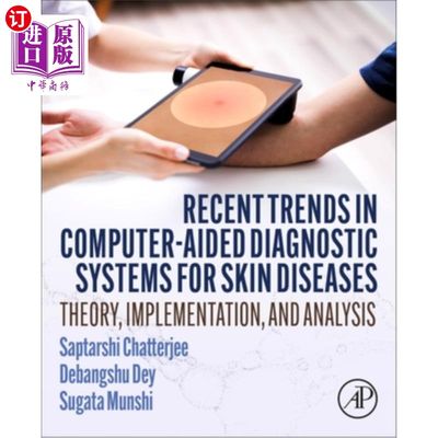 海外直订Recent Trends in Computer-Aided Diagnostic Systems for Skin Diseases: Theory, Im 皮肤病计算机辅助诊断系统的最新