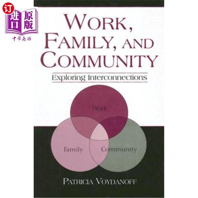 海外直订Work, Family, and Community: Exploring Interconnections 工作，家庭和社区:探索相互联系