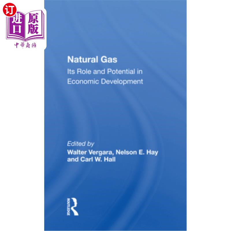 海外直订Natural Gas: Its Role and Potential in Economic Development天然气在经济发展中的作用和潜力