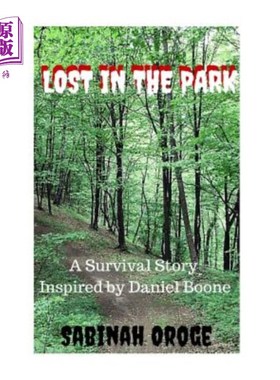 海外直订Lost In The Park: A Survival Story Inspired by Daniel Boone 《迷失公园:丹尼尔·布恩的生存故事