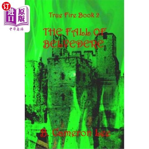 海外直订True Fire Book 2. The Fall of Belvedere 真火2。丽城的沦陷