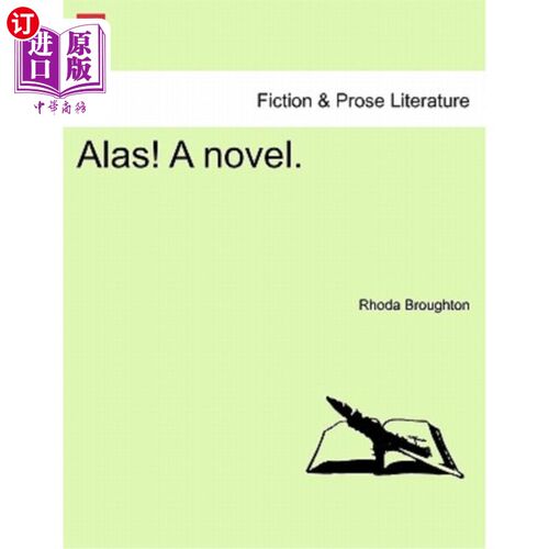 海外直订Alas! a Novel. Vol. II 唉！一本小说。第2卷