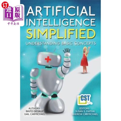 海外直订Artificial Intelligence Simplified: Understanding Basic Concepts 人工智能简化：理解基本概念