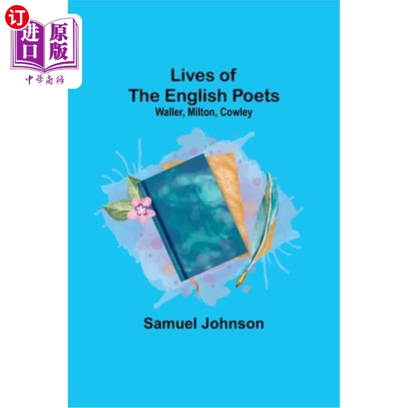 海外直订Lives of the English Poets: Waller, Milton, Cowley 英国诗人生平:沃勒、弥尔顿、考利