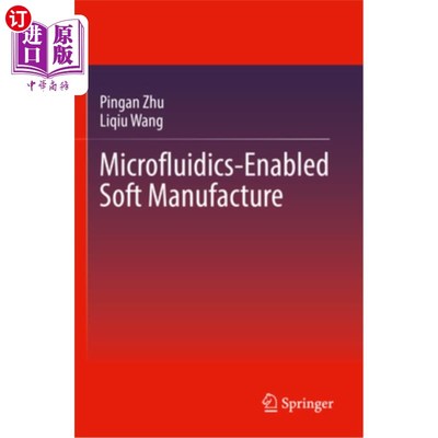 海外直订Microfluidics-Enabled Soft Manufacture 微流体支持的软制造