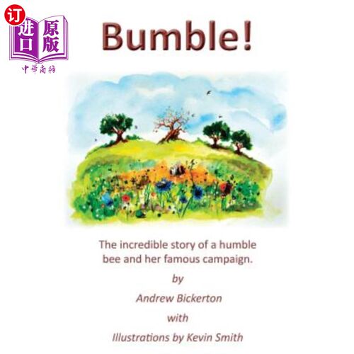 海外直订Bumble!: The incredible story of a humble bee and her famous campaign 笨手笨脚的！：一个卑微的蜜蜂和她著名