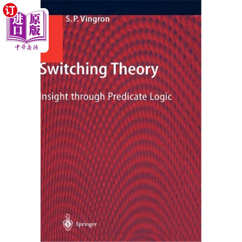 海外直订Switching Theory: Insight Through Predicate Logic 转换理论：谓词逻辑透视