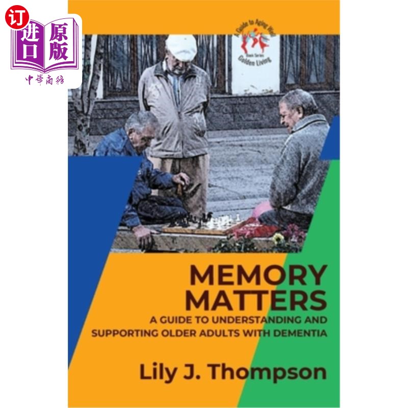 海外直订医药图书Memory Matters-A Guide to Understanding and Supporting Older Adults with Dementi 记忆很重要——理解