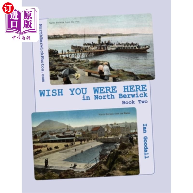 海外直订WISH YOU WERE HERE in North Berwick: Book Two: Old postcards of North Berwick in 希望你在北伯威克：第二册：