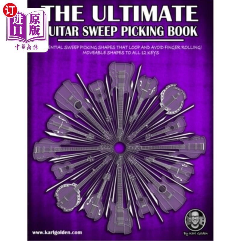 海外直订The Ultimate Guitar Sweep Picking Book: Learn Essential Arpeggio Sweep Shapes Th 吉他横扫挑选书:学习基本琶