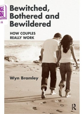 海外直订医药图书Bewitched, Bothered and Bewildered: How Couples Really Work 《迷惑、烦恼和困惑:夫妻是如何相处的