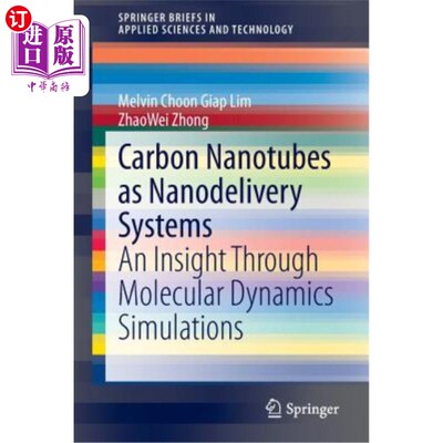 海外直订Carbon Nanotubes as Nanodelivery Systems: An Insight Through Molecular Dynamics  碳纳米管作为纳米传输系统：