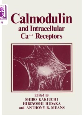 海外直订医药图书Calmodulin and Intracellular Ca++ Receptors 钙调素与细胞内钙离子受体