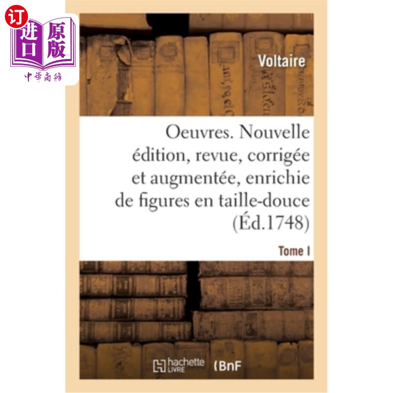 海外直订法语 Oeuvres. Nouvelle édition, Revue, Corrigée Et Augmentée Et Enrichie de Figures E 工程。新版本,修订,