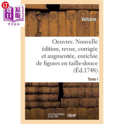 海外直订法语 Oeuvres. Nouvelle édition, Revue, Corrigée Et Augmentée Et Enrichie de Figures E 工程。新版本，修订，