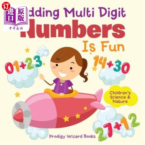 海外直订Adding Multi-Digit Numbers Is Fun I Children's Science & Nature 在《儿童科学与自然》中添加多位数数字很有趣