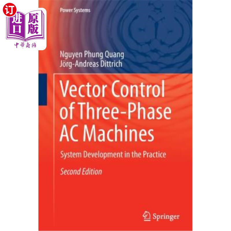 海外直订Vector Control of Three-Phase AC Machines: System Development in the Practice 三相交流电机矢量控制：实践中