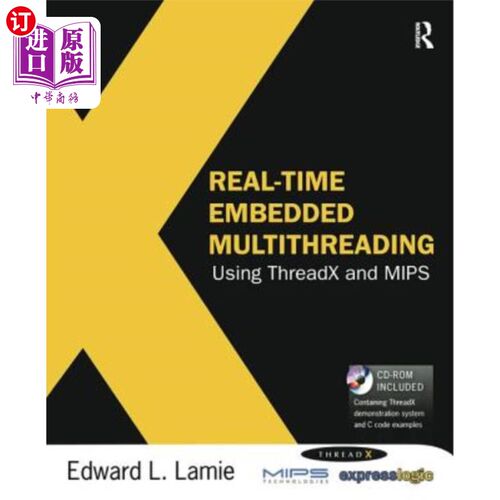 海外直订海外直订Real-Time Embedded Multithreading Using Threadx and MIPS  使用Threadx和MIPS的实时嵌入式多线程[与C
