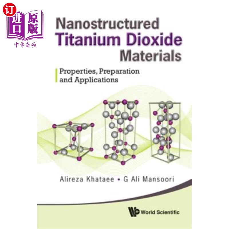 海外直订Nanostructured Titanium Dioxide Materials: Properties, Preparation and Applicati 纳米二氧化钛材料的性能、制