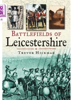 海外直订Battlefields of Leicestershire 莱斯特郡战场