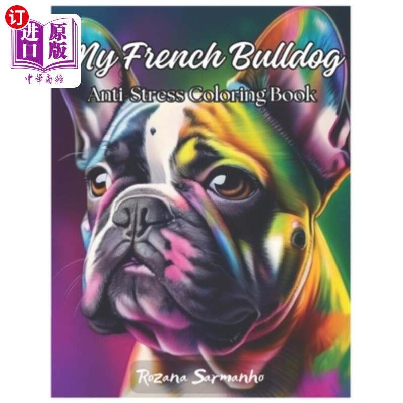 海外直订My French Bulldog: Anti-Stress Coloring Book 我的法国斗牛犬：抗压力涂色书
