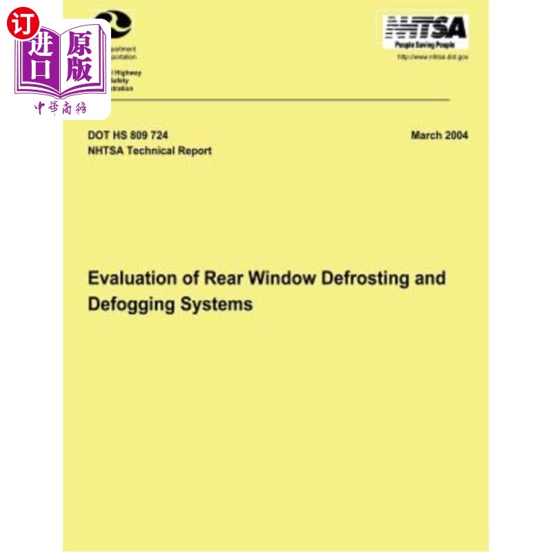 海外直订Evaluation of Rear Window Defrosting and Defogging Systems: NHTSA Technical Repo 后窗除霜和除雾系统的评估:N