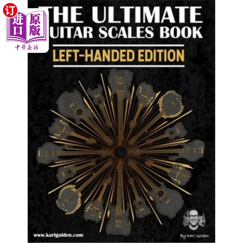 海外直订The Ultimate Guitar Scales Book (Left-Handed Edition): Essential For Every Guita 终极吉他音阶书(左手版):必