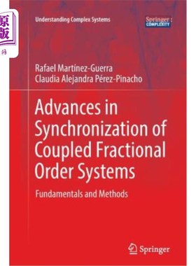 海外直订Advances in Synchronization of Coupled Fractional Order Systems: Fundamentals an 耦合分数阶系统同步研究进展:基