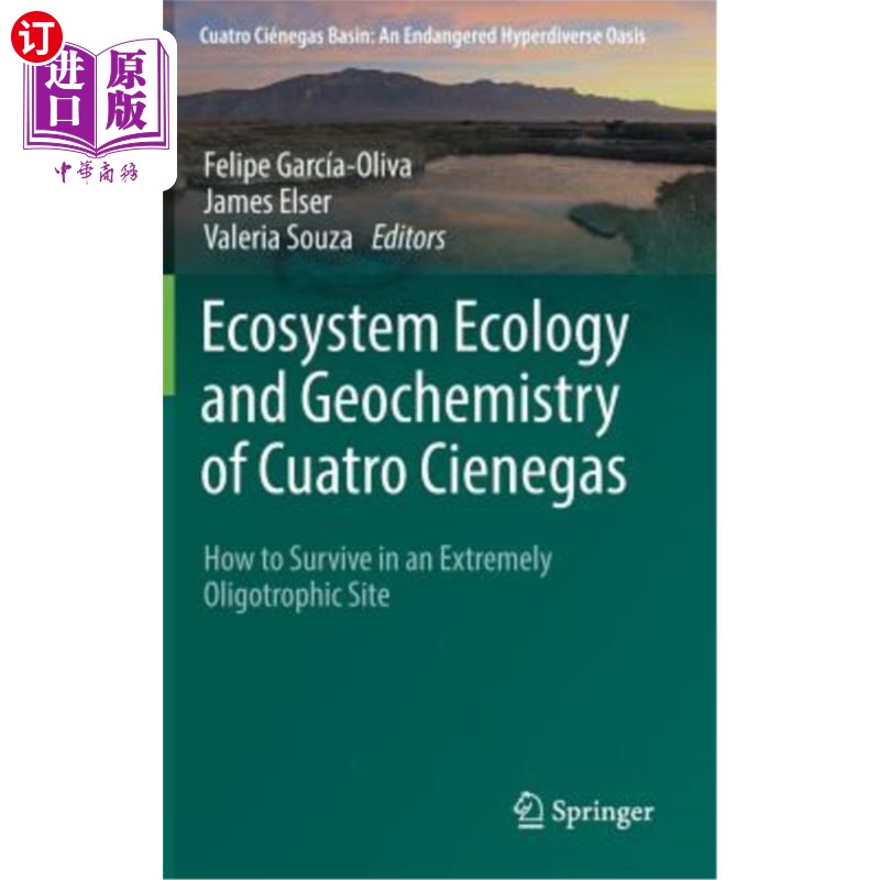 海外直订Ecosystem Ecology and Geochemistry of Cuatro Cienegas: How to Survive in an Extr慈姑的生态系统生态学和地球