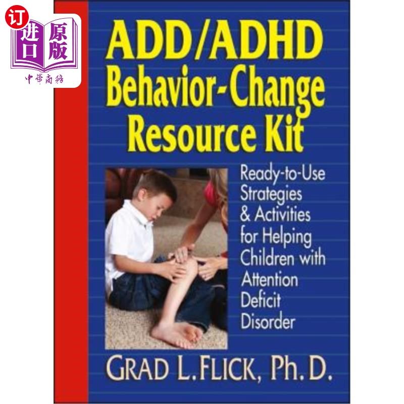 海外直订Add / ADHD Behavior-Change Resource Kit: Ready-To-Use Strategies and Activities Add/Adhd行为