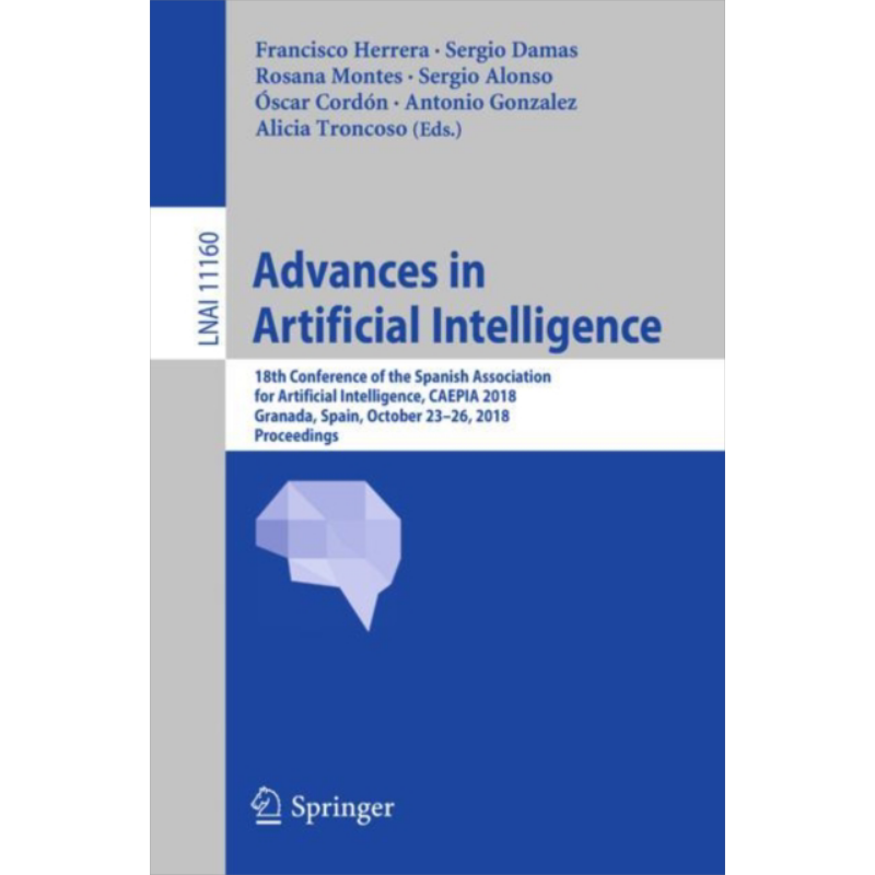Advances in Artificial Intelligence 18th Conference of the Spanish Association 英文原版 Francisco Herrera【中商原版