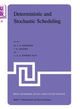 海外直订Deterministic and Stochastic Scheduling: Proceedings of the NATO Advanced Study  确定性与随机调度：北约调度