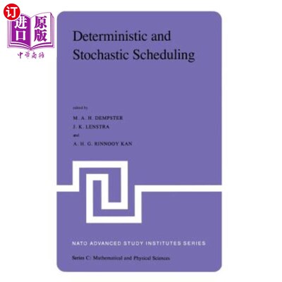 海外直订Deterministic and Stochastic Scheduling: Proceedings of the NATO Advanced Study  确定性与随机调度：北约调度