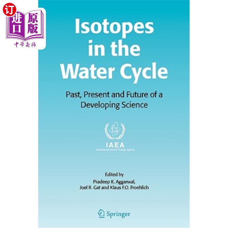 海外直订Isotopes in the Water Cycle: Past, Present and Future of a Developing Science 同位素在水循环:过去，现在和未