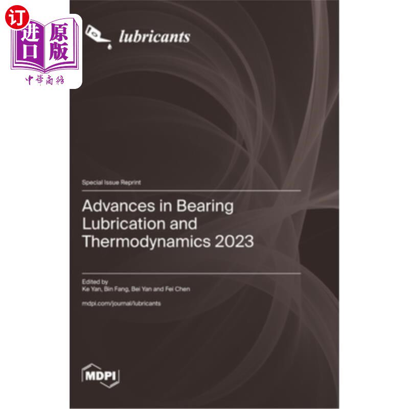 海外直订Advances in Bearing Lubrication and Thermodynamics 2023 轴承润滑与热力学进展[j]
