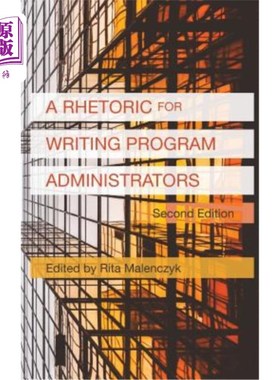 海外直订A Rhetoric for Writing Program Administrators (2nd Edition) 程序管理员写作辞令（第二版）