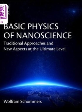 海外直订Basic Physics of Nanoscience: Traditional Approaches and New Aspects at the Ulti 纳米科学基础物理：传统方法