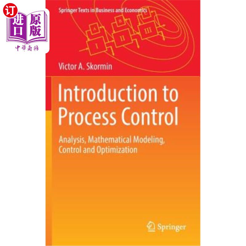 海外直订Introduction to Process Control: Analysis, Mathematical Modeling, Control and Op 过程控制导论:分析、数学建
