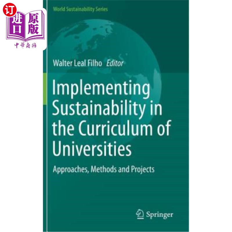 海外直订Implementing Sustainability in the Curriculum of Universities: Approaches, Metho 在大学课程中实施可持续性：